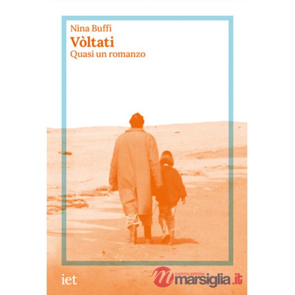 Vòltati. Quasi un romanzo