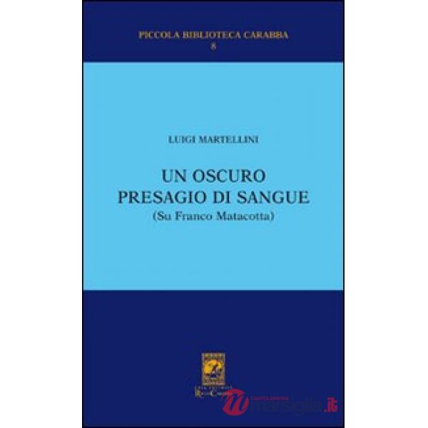 Oscuro presagio di sangue (Su Franco Matacotta) (Un)