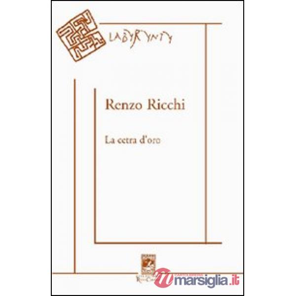 Cetra d'oro. Poesie 1950-2005 (La)