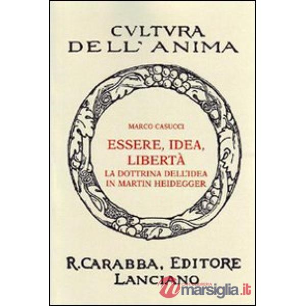 Essere idea libertà. La dottrina dell'idea in Martin Heidegger