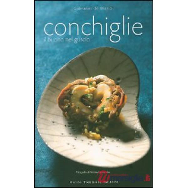 Conchiglie. Il buono nel guscio