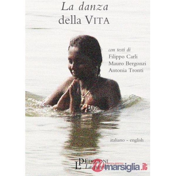 Danza della vita. Ediz. italiana e inglese. Con DVD (La)
