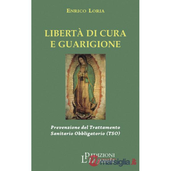 Libertà di cura e guarigione. Prevenzione del trattamento sanitario obbligatorio (TSO)