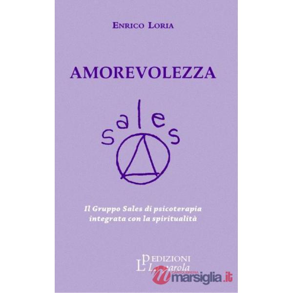 Amorevolezza. Il Gruppo Sales di psicoterapia integrata con la spiritualità