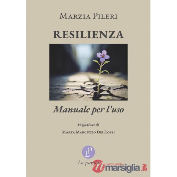 Resilienza. Manuale per l'uso