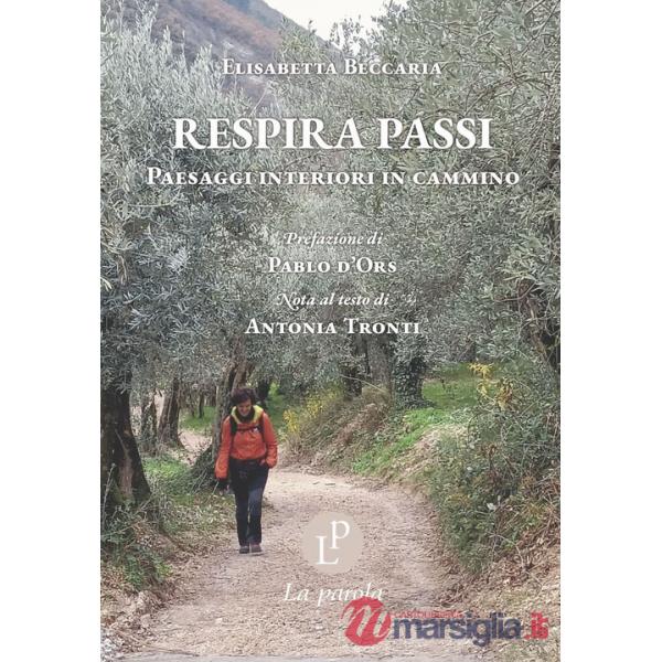 Respira passi. Paesaggi interiori in cammino. Ediz. illustrata