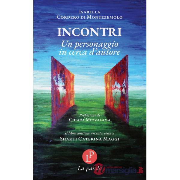 Incontri. Un personaggio in cerca d'autore