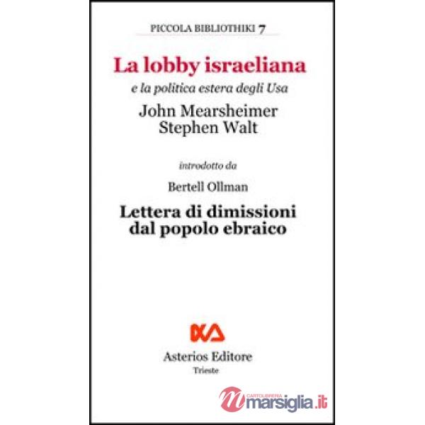 Lobby israeliana e la politica estera degli USA (La)
