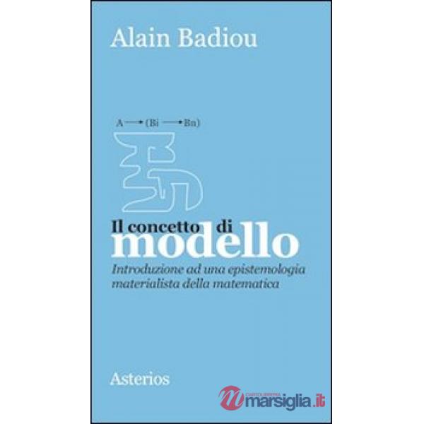 Concetto di modello. Introduzione ad una epistemologia materialistica della matematica (Il)