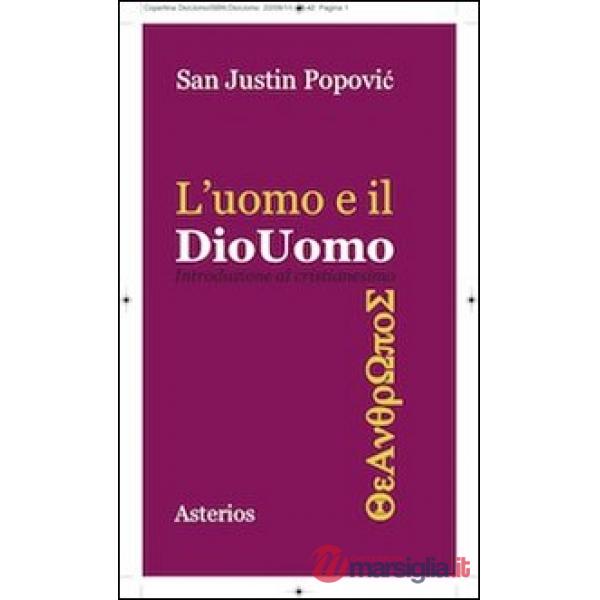 Uomo e il Diouomo. Introduzione al cristianesimo (L')