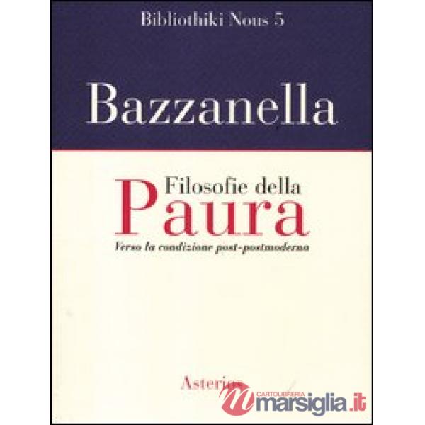 Filosofie della paura. Verso la condizione post-postmoderna