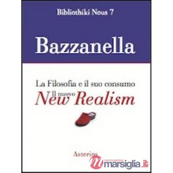 Nuovo new realism. La filosofia e il suo consumo (Il)