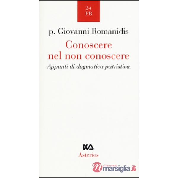 Conoscere nel non conoscere. Appunti di dogmatica patristica