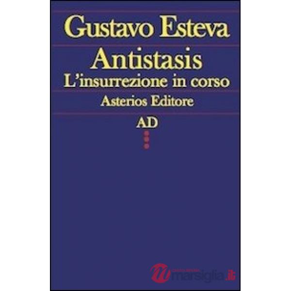Antistasis. L'insurrezione in corso