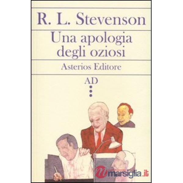 Apologia degli oziosi-Del conversare e di chi conversa (Una)