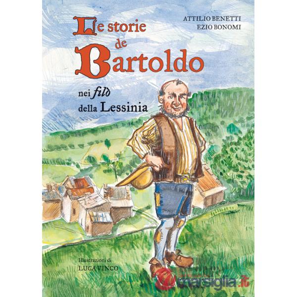 Storie de Bartolo. Nei filò della Lessinia (Le)