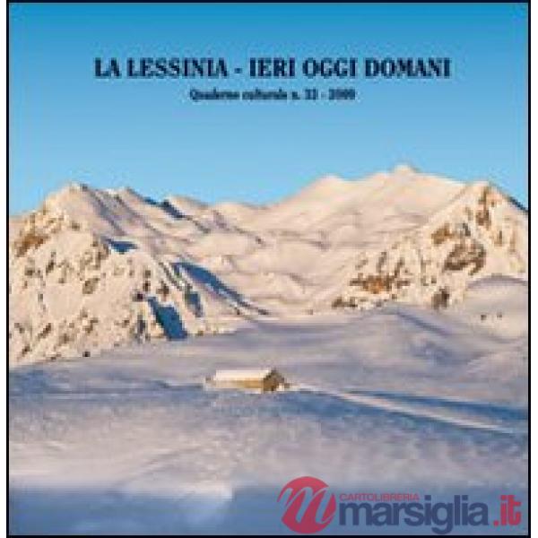 Lessinia. Ieri, oggi, domani. Quaderno culturale (La). Vol. 32