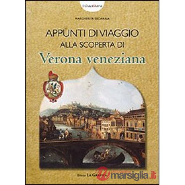 Appunti di viaggio alla scoperta di Verona veneziana. I giocastoria. Con gadget