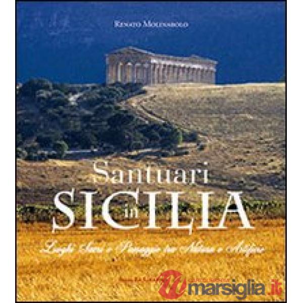 Santuari in Sicilia. Luoghi sacri e paesaggi tra natura e artificio