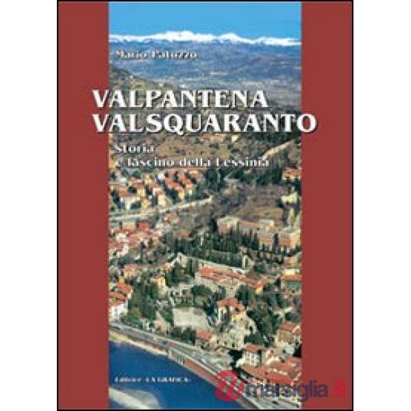 Valpantena Val Squaranto. Storia e fascino della Lessinia