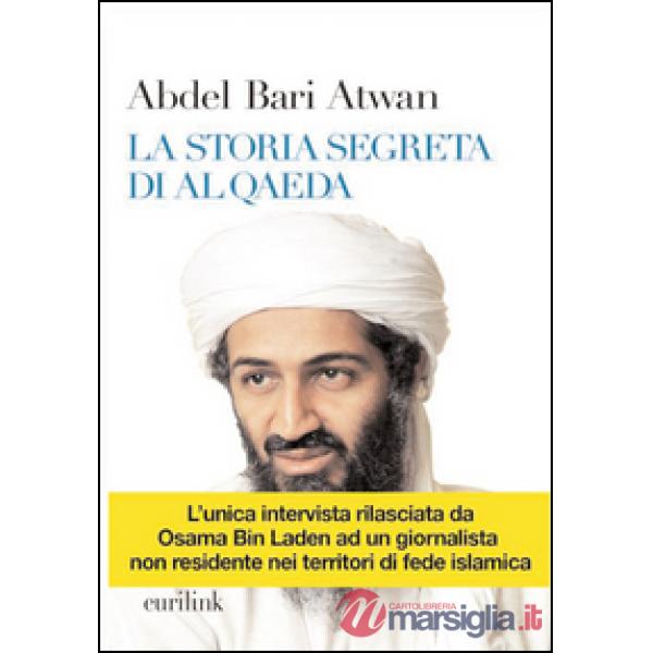 Storia segreta di Al Qaeda (La)