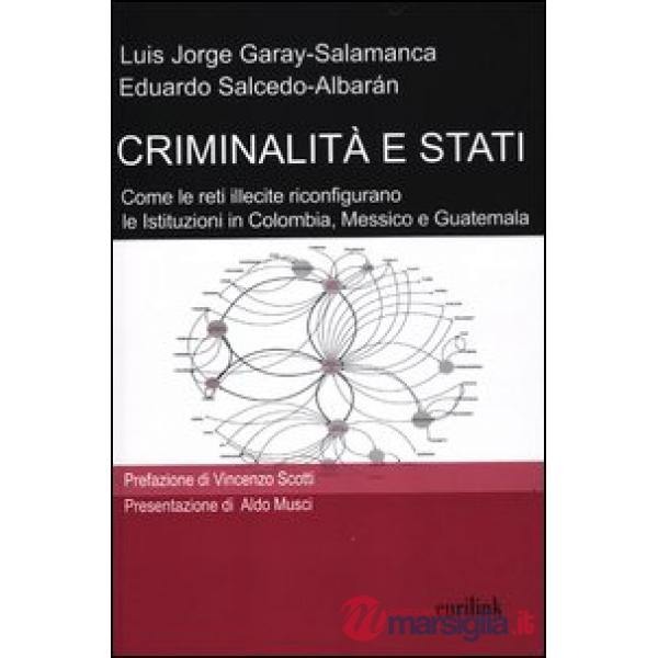Criminalità e stati. Come le reti illecite riconfigurano le istituzioni in Colom