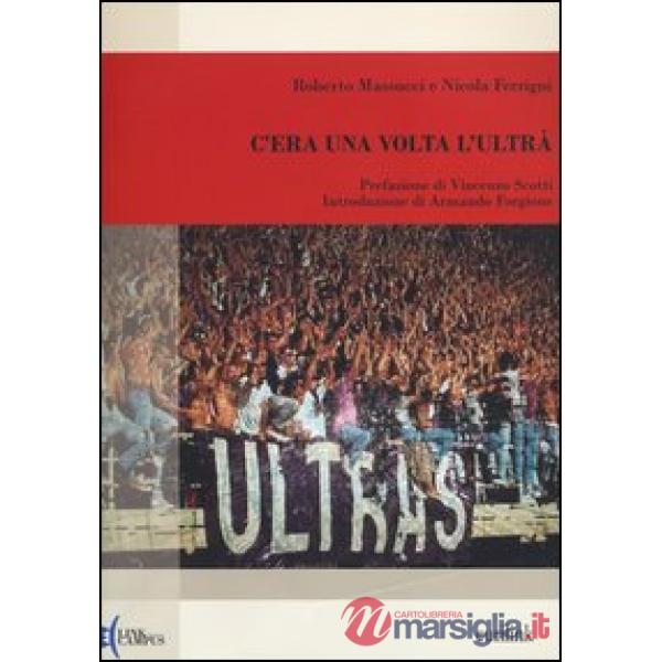 C'era una volta l'ultrà