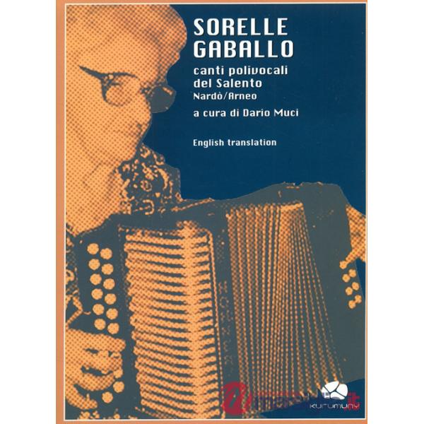 Sorelle Gaballo. Canti polivocali del Salento Nardò-Arneo. Con CD Audio