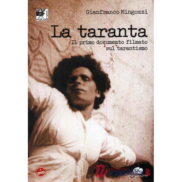 Taranta. Il primo documento filmato sul tarantismo. Con CD-ROM (La)