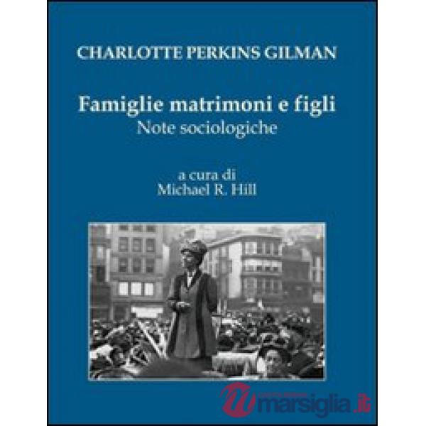 Famiglie matrimoni e figli. Note sociologiche
