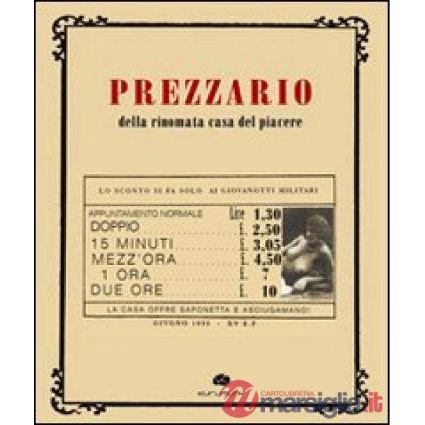 Prezzario della rinomata casa del piacere. Ediz. illustrata