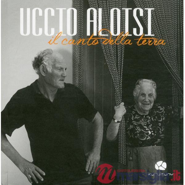 Uccio Aloisi. Il canto della terra. Con CD Audio