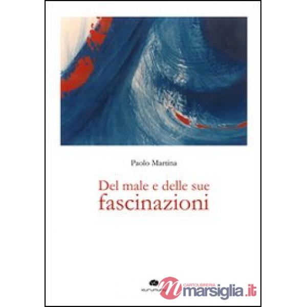 Del male e delle sue fascinazioni