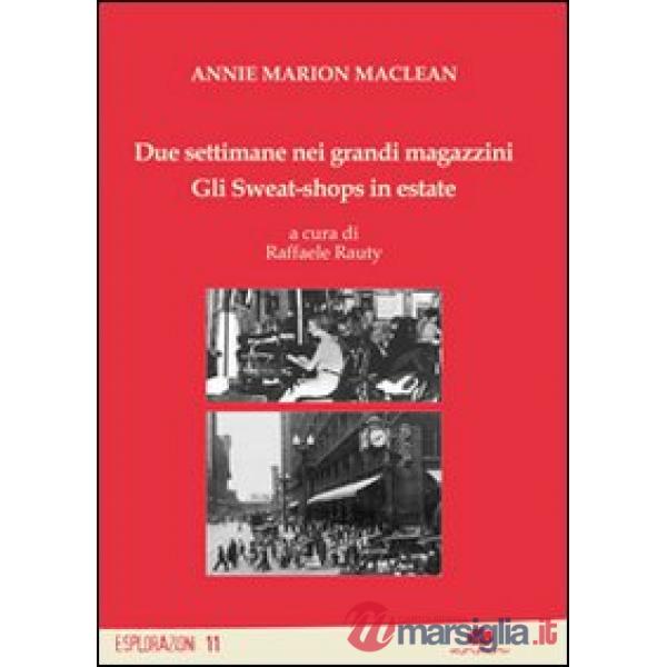 Due settimane nei grandi magazzini. Gli sweat-shop in estate