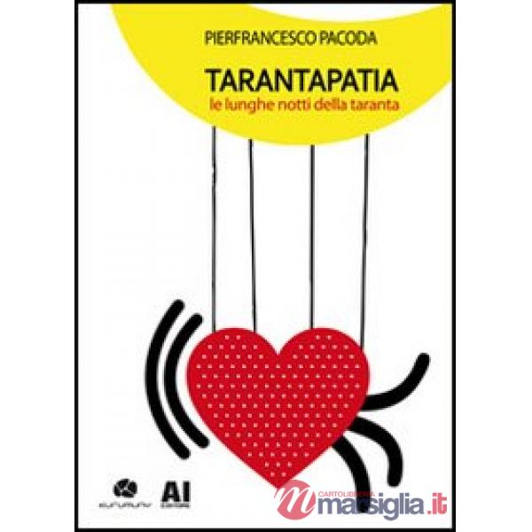 Tarantapatia. Le lunghe notti della taranta