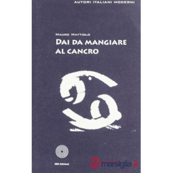 Dai da mangiare al cancro