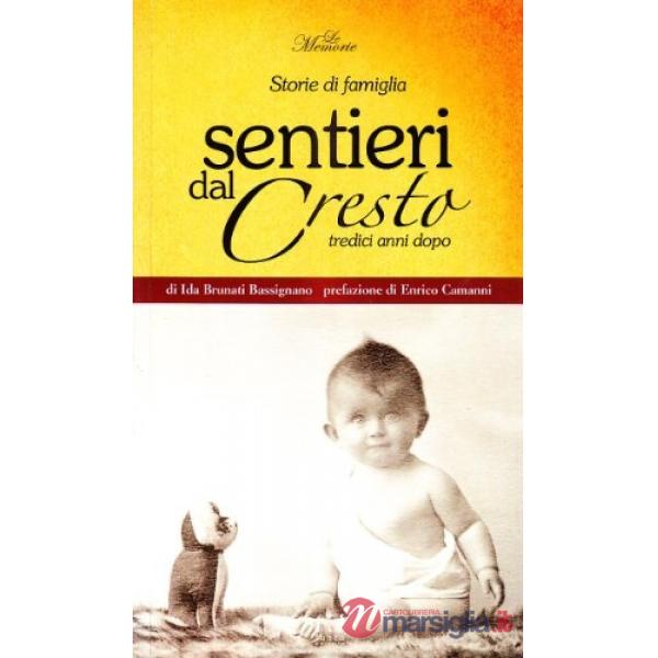 Sentieri dal Cresto. 13 anni dopo