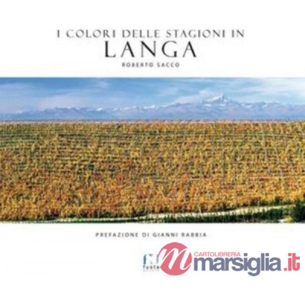 Colori delle stagioni in Langa. Ediz. illustrata (I)