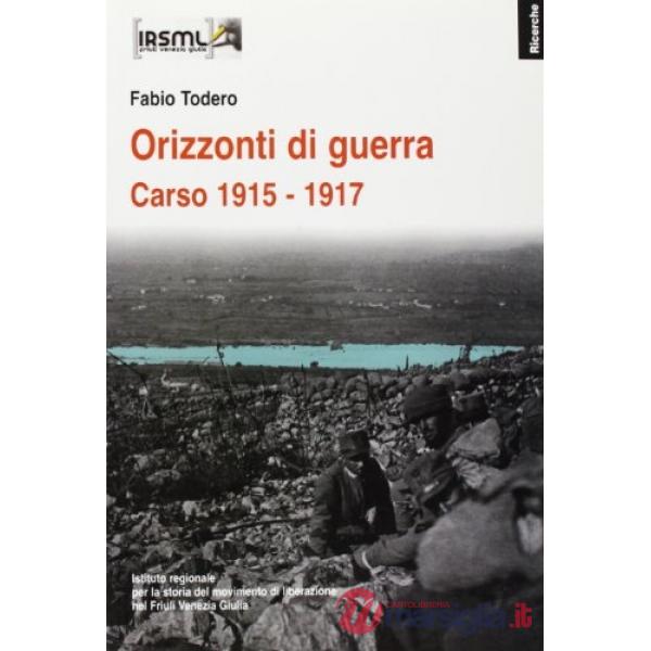 Orizzonti di guerra. Carso 1915-1917