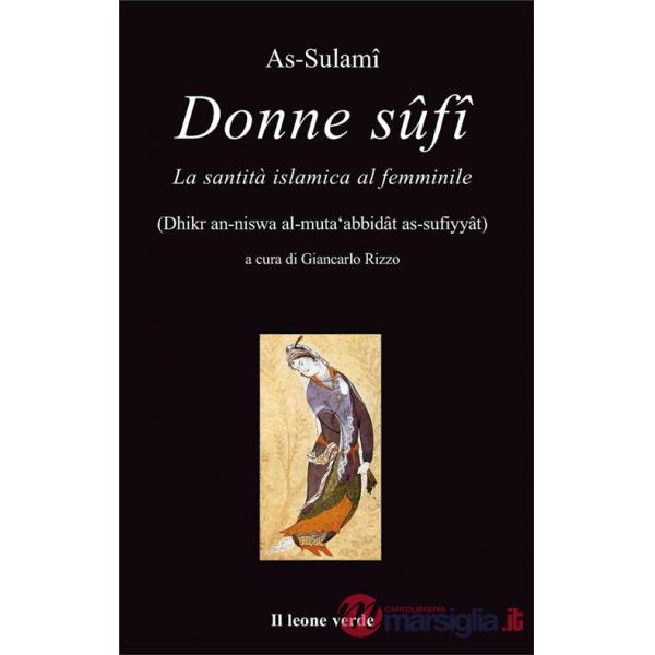Donne Sûfî. La santità islamica al femminile