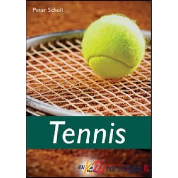 Tennis. Ediz. illustrata