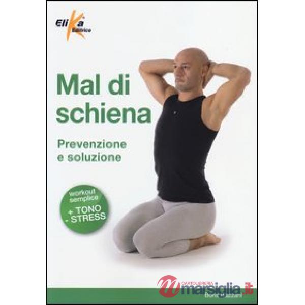 Mal di schiena. Prevenzione e soluzione