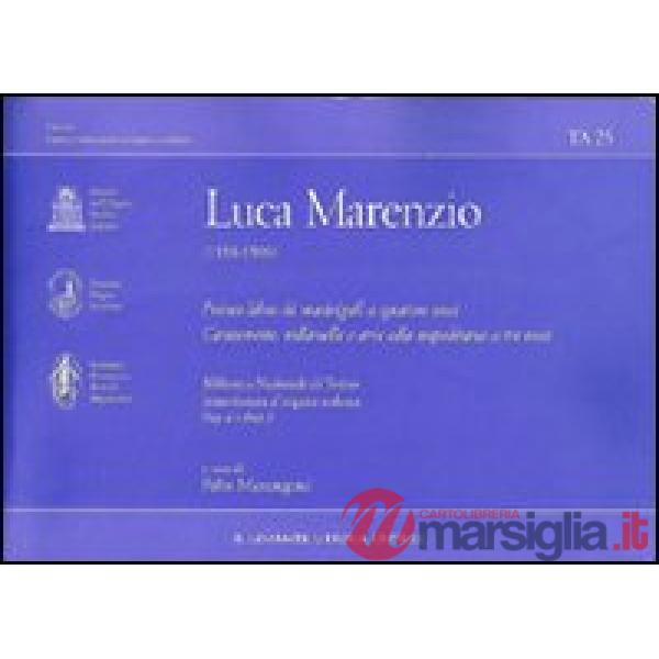 Primo libro dei madrigali a cinque voci. Canzonette, villanelle e arie alla napolitana a tre voci. Ediz. italiana e inglese (Il)