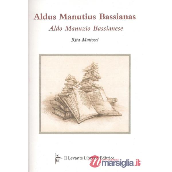 Aldus Manutius Bassianas-Aldo Manunzio Bassianese