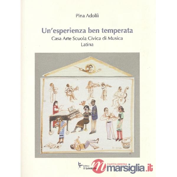 Esperienza ben temperata. Casa Arte Scuola Civica di Musica Latina (Un')