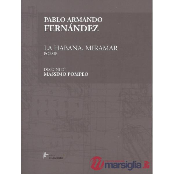 Habana, Miramar. Ediz. spagnola e italiana (La)