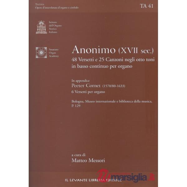 48 versetti e 25 canzoni negli otto toni in basso continuo per organo. Bologna, Museo Internazionale e biblioteca della musica P