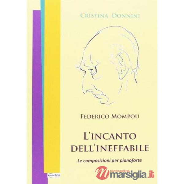 Federico Mompou: l'incanto dell'ineffabile, le composizioni per pianoforte