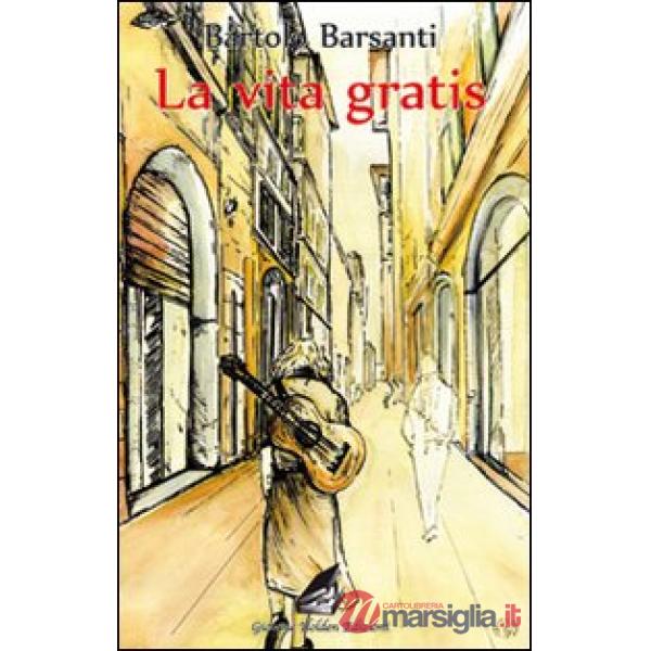 Vita gratis (La)