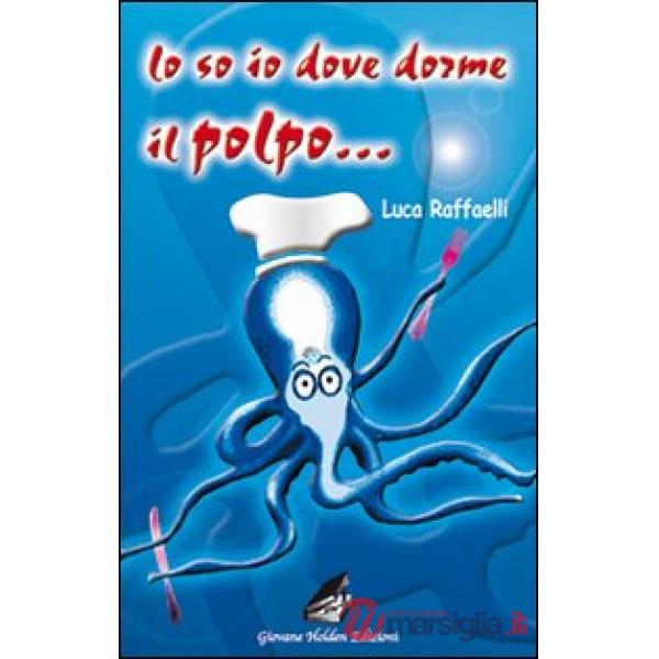 So io dove dorme il polpo (Lo)